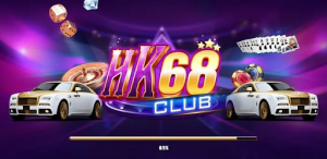 Cổng game đổi thưởng uy tín bậc nhất Châu Á HK68 Club